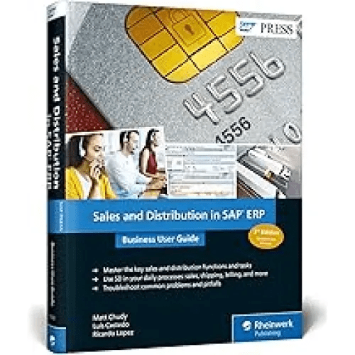 SALES AND DISTRIBUTION (SAP SD) IN SAP ERP: BUSINESS USER GUIDE, 3/E - BOOKZONE