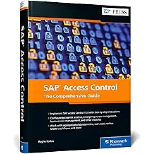 SAP ACCESS CONTROL: THE COMPREHENSIVE GUIDE (HB)