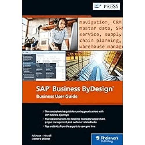 SAP BUSINESS BY DESIGN: BUSINESS USER GUIDE - BOOKZONE