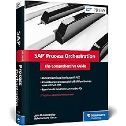 SAP PROCESS ORCHESTRATION (SAP PO): THE COMPREHENSIVE GUIDE, 2/E - BOOKZONE