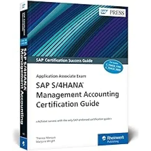 SAP S/4HANA MANAGEMENT ACCOUNTING CERTIFICATION GUIDE (PB)