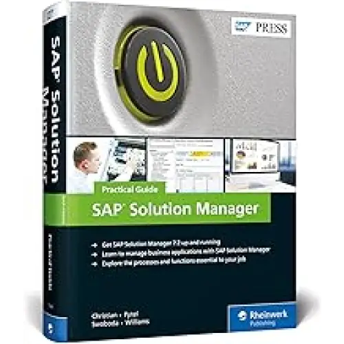 SAP SOLUTION MANAGER 7.2: PRACTICAL GUIDE (HB)