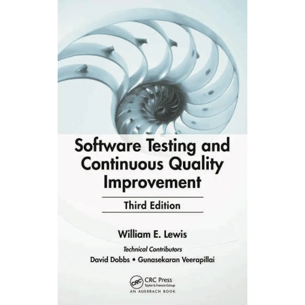 Software Testing and Continuous Quality Improvement 3/e