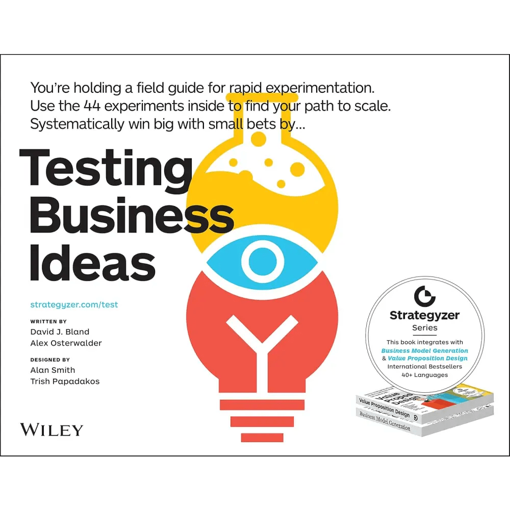 Testing Business Ideas: A Field Guide For Rapid Experimentation - BOOKZONE