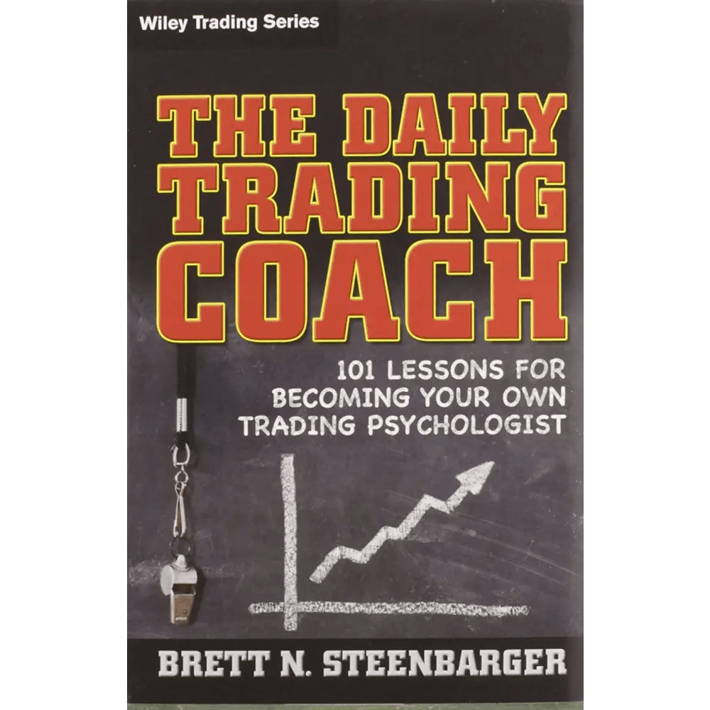 The Daily Trading Coach: 101 Lessons For Becoming Your Own Trading Psychologist - BOOKZONE