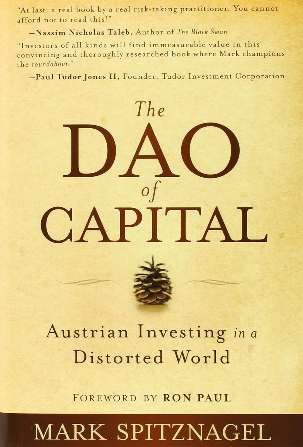 The Dao Of Capital: Austrian Investing In A Distorted World - BOOKZONE