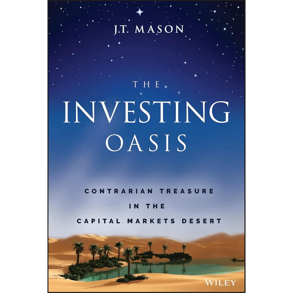 The Investing Oasis: Contrarian Treasures In The Capital Markets Desert - BOOKZONE