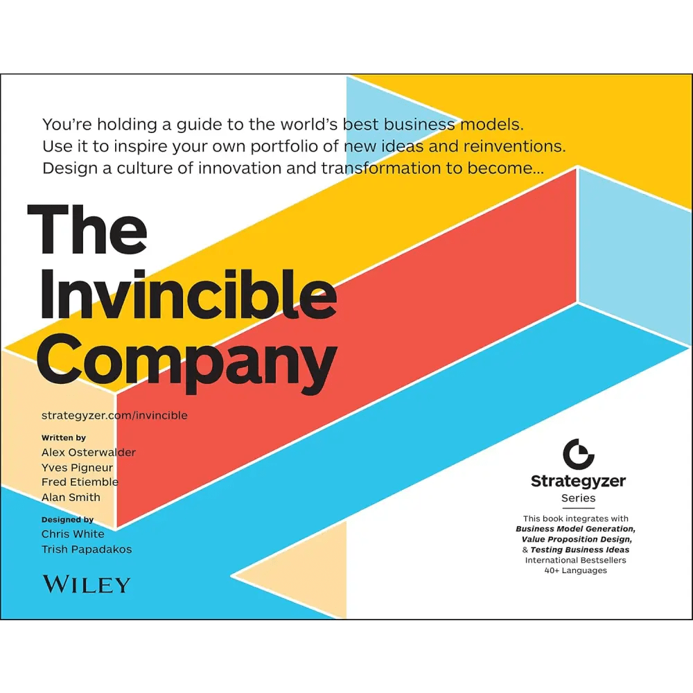 The Invincible Company: How To Constantly Reinvent Your Organization With Inspiration From The World's Best Business Models - BOOKZONE