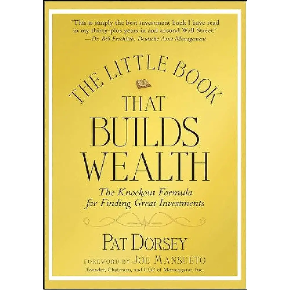The Little Book That Builds Wealth: The Knockout Formula For Finding Great Investments