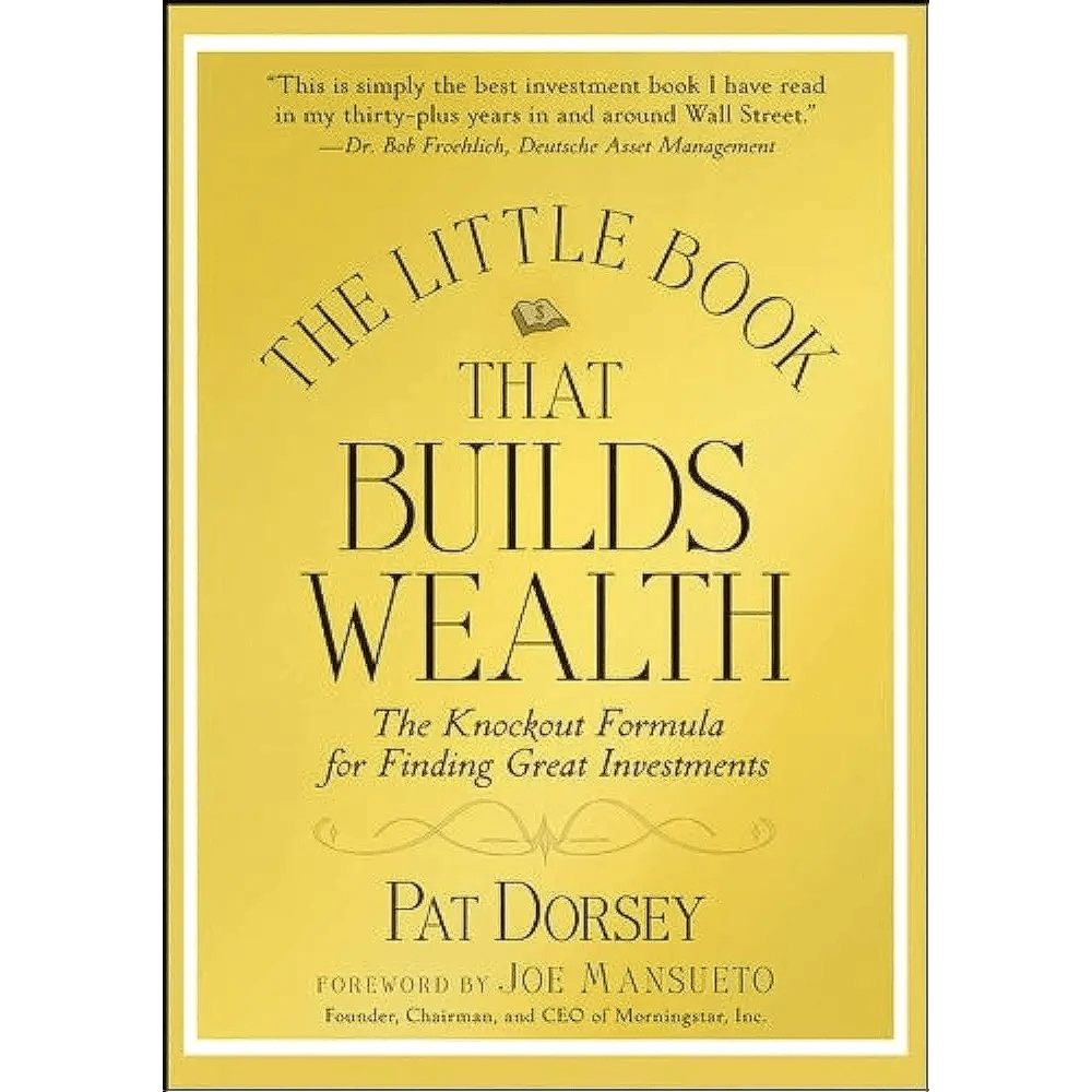 The Little Book That Builds Wealth: The Knockout Formula For Finding Great Investments - BOOKZONE