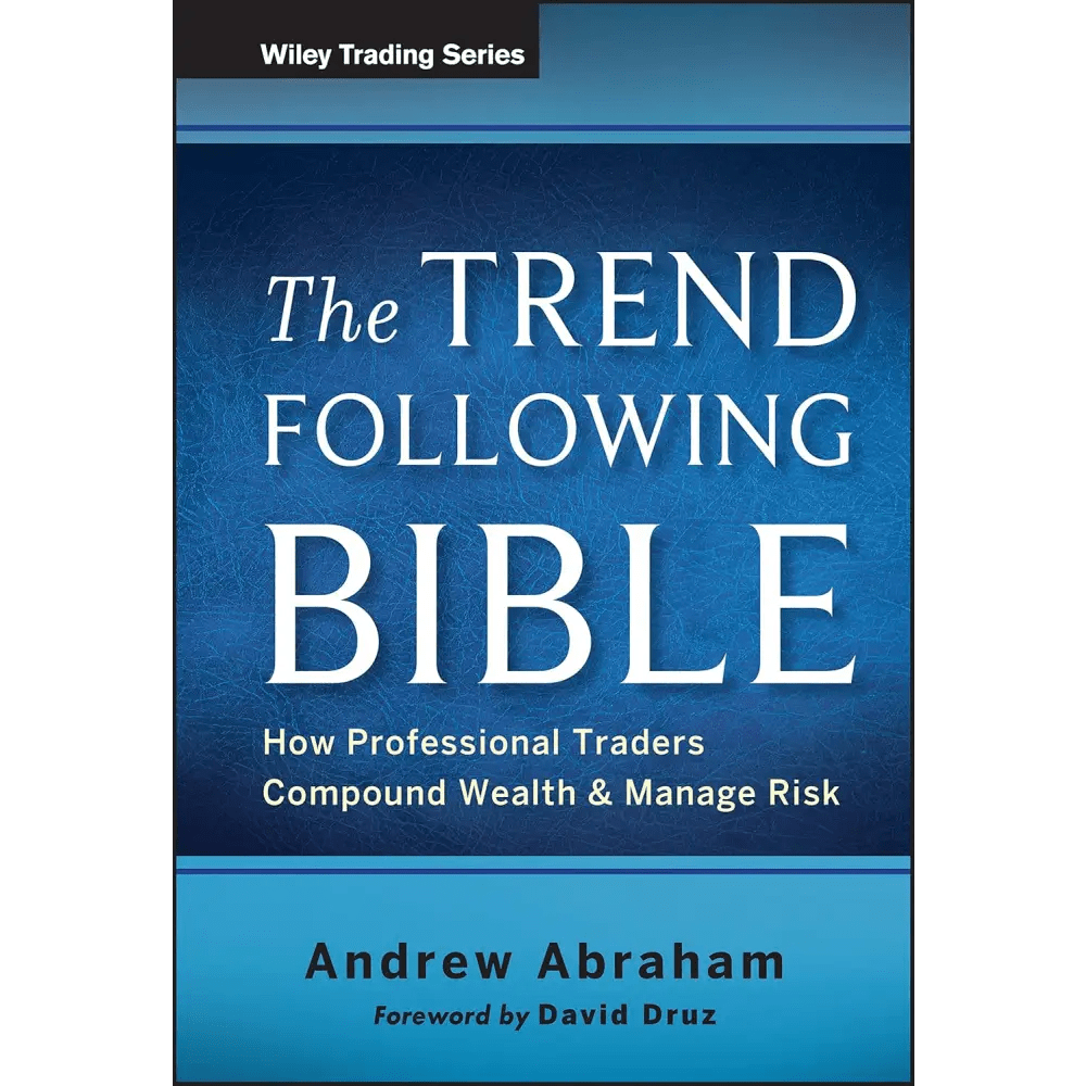 The Trend Following Bible: How Professional Traders Compound Wealth And Manage Risk - BOOKZONE