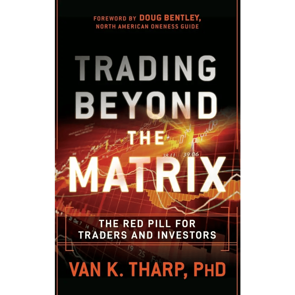 Trading Beyond The Matrix: The Red Pill For Traders And Investors - BOOKZONE