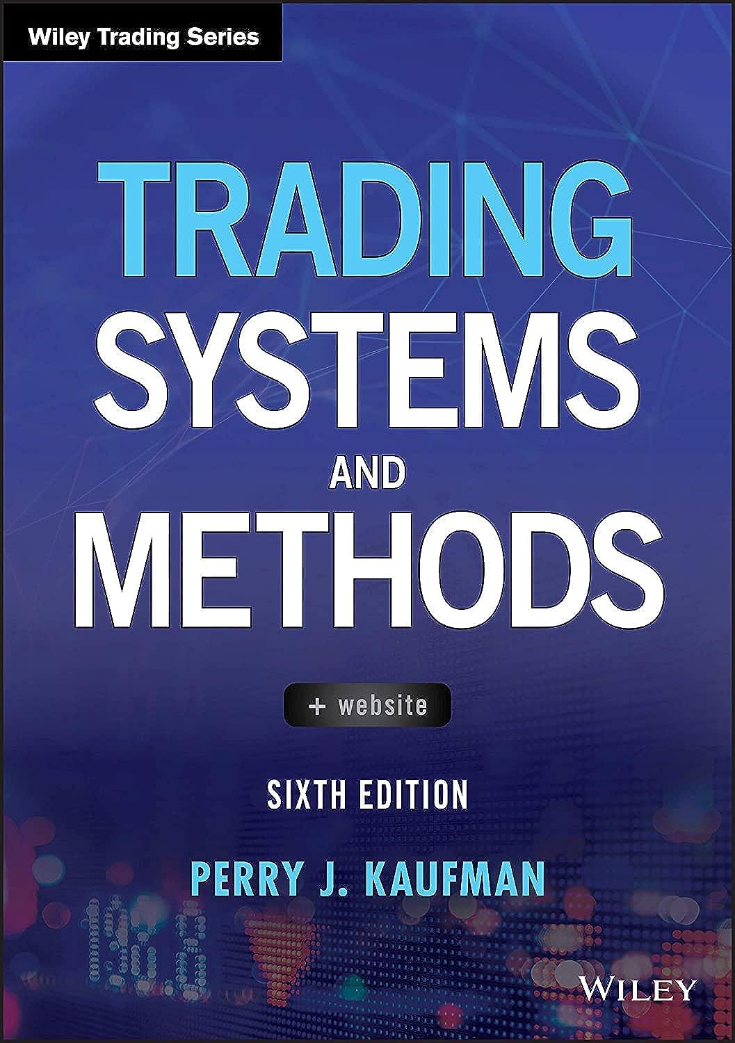 Trading Systems And Methods, 6th Edition - BOOKZONE