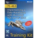 Training Kit (Exam 70 - 463): Implementing A Data Warehouse With Microsoft Sql Server 2012 - BOOKZONE