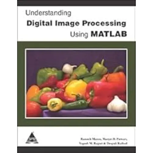 Understanding Digital Image Processing Using MATLAB