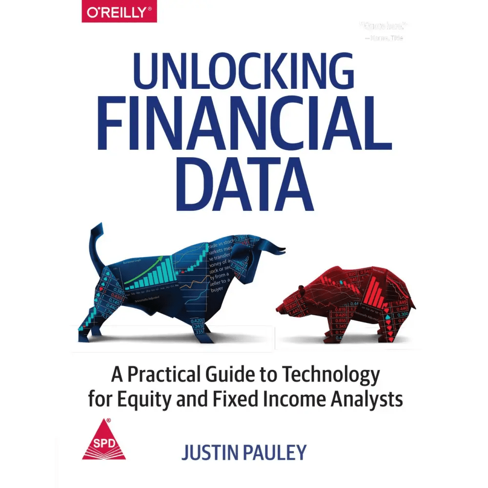 Unlocking Financial Data: A Practical Guide To Technology For Equity And Fixed Income Analysts - BOOKZONE