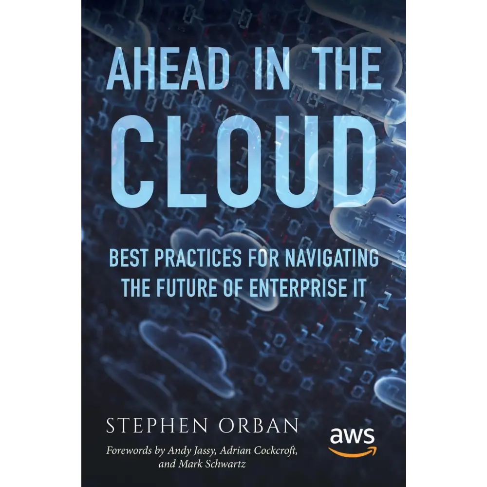 Ahead in the Cloud: Best Practices for Navigating the Future of Enterprise It (Paperback)