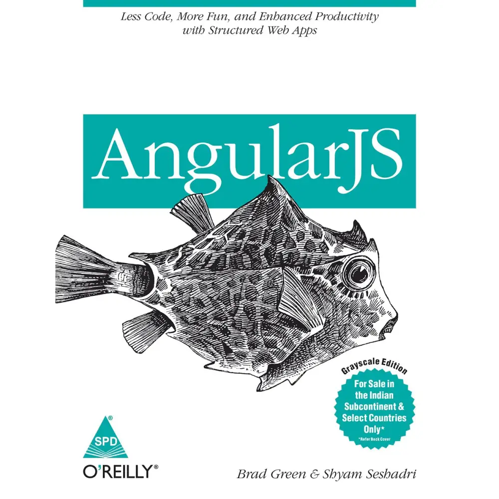 AngularJS: Less Code More Fun and Enhanced Productivity with Structured Web Apps