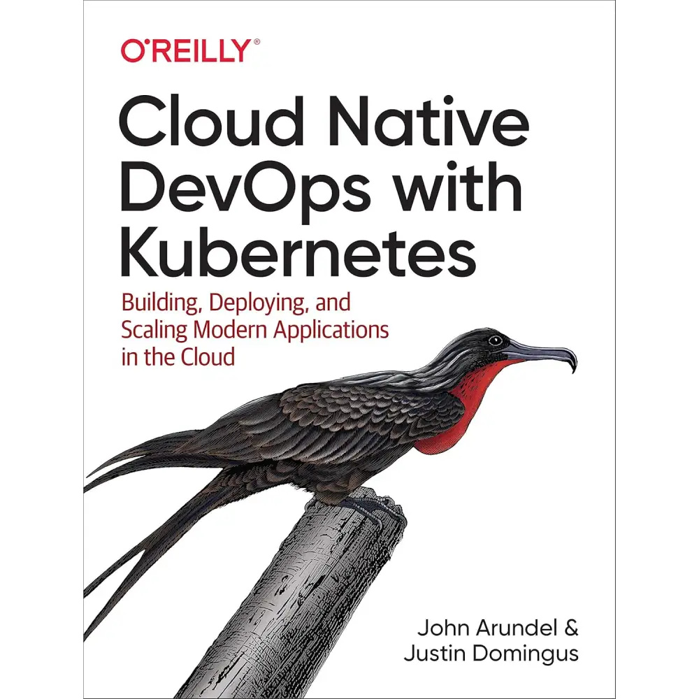 Cloud Native DevOps with Kubernetes: Building Deploying and Scaling Modern Applications in the Cloud (Paperback)