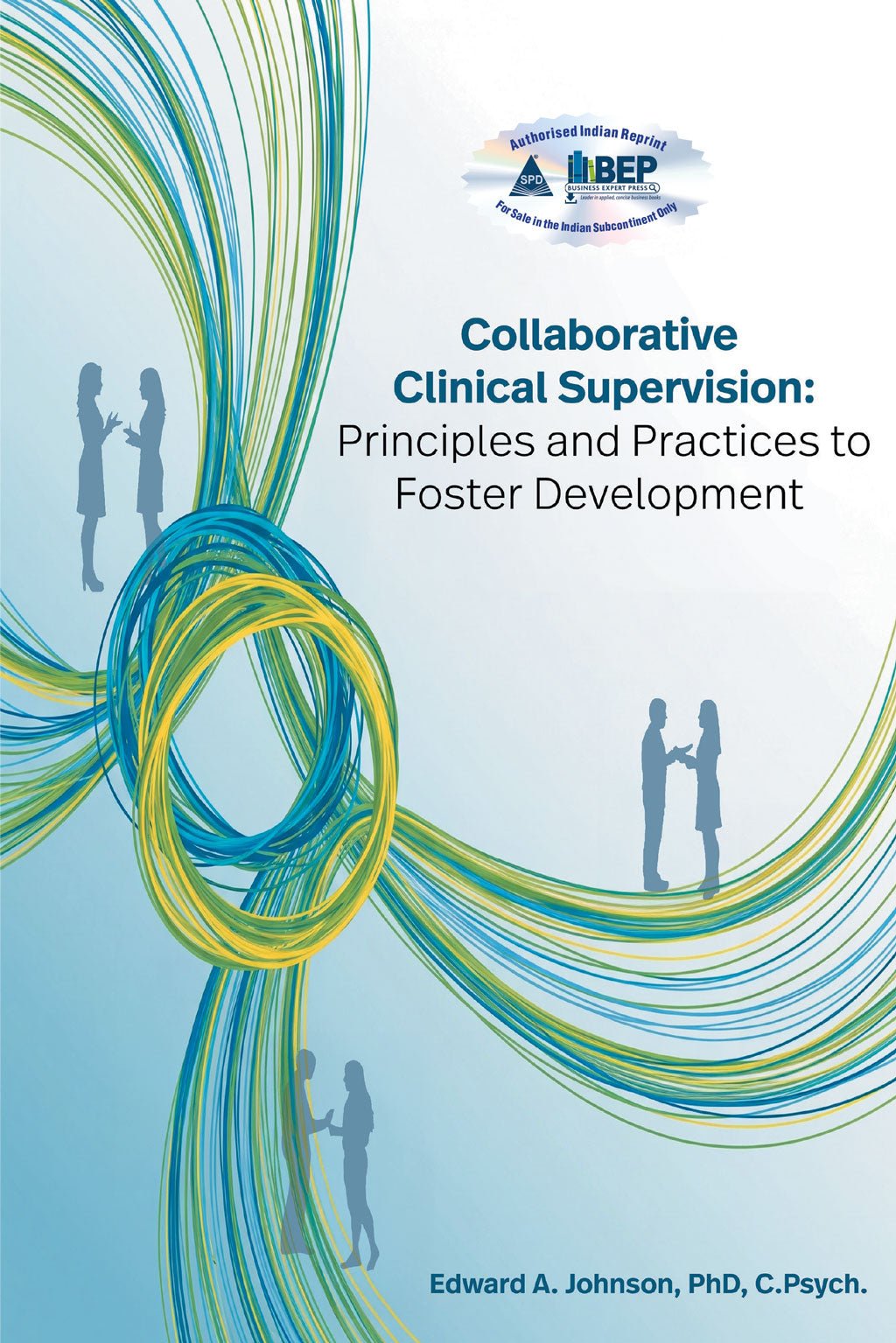 Collaborative Clinical Supervision Principles and Practices to Foster Development - BOOKZONE