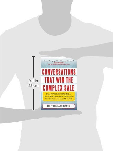 Conversations That Win the Complex Sale: Using Power Messaging to Create More Opportunities, Differentiate your Solutions, and Close More Deals: An Autobiography (MARKETING/SALES/ADV & PROMO) Hardcover – 16 May 2011 - BOOKZONE