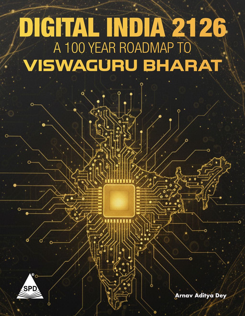 Digital India 2126 A 100 Year Roadmap to Viswaguru Bharat - BOOKZONE