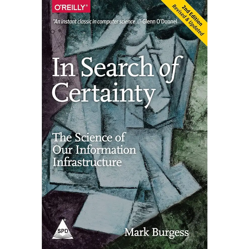 In Search of Certainty: The Science of Our Information Infrastructure 2nd Edition
