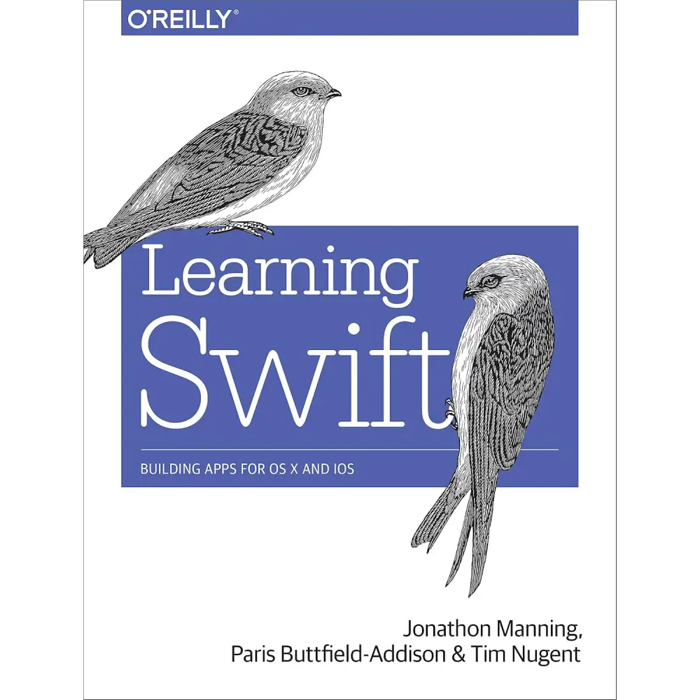 Learning Swift: Building Apps for OS X and iOS
