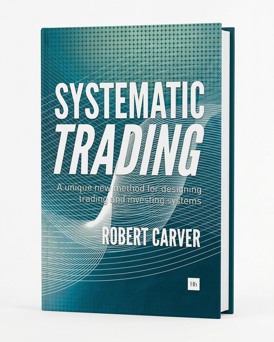 Systematic Trading: A Unique New Method for Designing Trading and Investing Systems