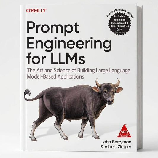 Prompt Engineering for LLMs (Grayscale Indian Reprint) - BOOKZONE