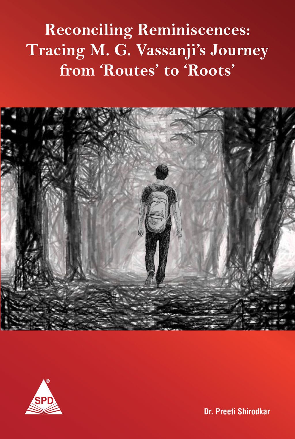 Reconciling Reminiscences: Tracing M. G. Vassanji's Journey from 'Routes' to 'Roots' - BOOKZONE
