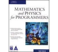 Mathematics and Physics for Programmers (Book/CD-Rom)
