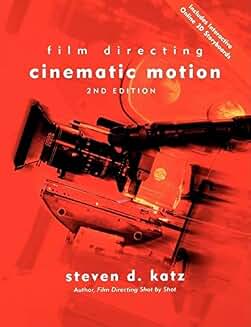 Film Directing: Cinematic Motion (2nd Edition)