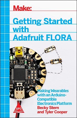 Make: Getting Started with Adafruit FLORA