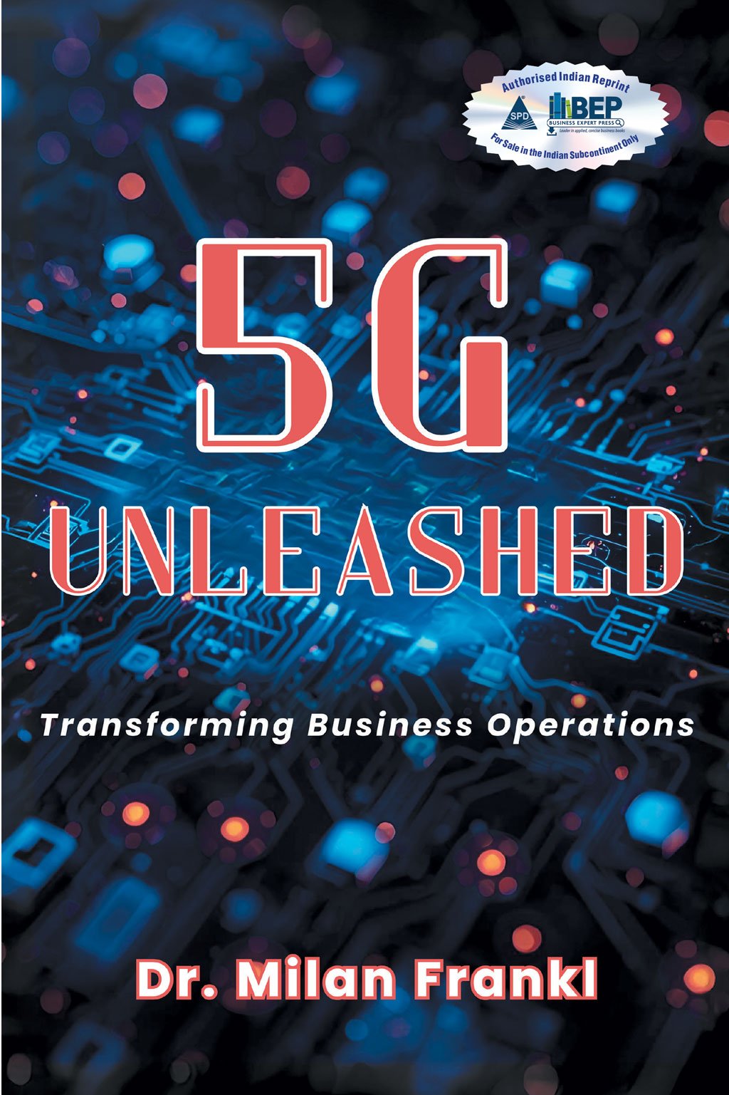 5G Unleashed Transforming Business Operations - BOOKZONE