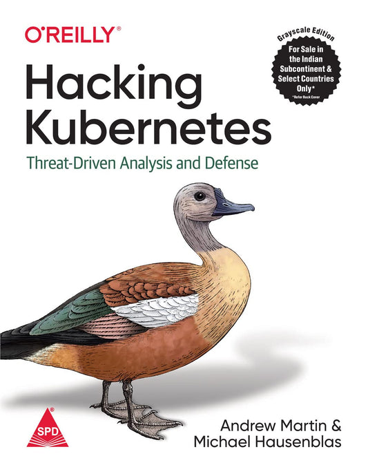 Hacking Kubernetes: Threat-Driven Analysis and Defense (Paperback)