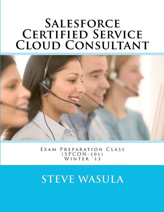 Salesforce Certified Service Cloud Consultant Exam Preparation Class (SPCON-101)