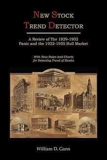 New Stock Trend Detector: A Review of the 1929-1932 Panic and the 1932-1935 Bull Market, with New Rules and Charts for Detecting Trend of Stocks