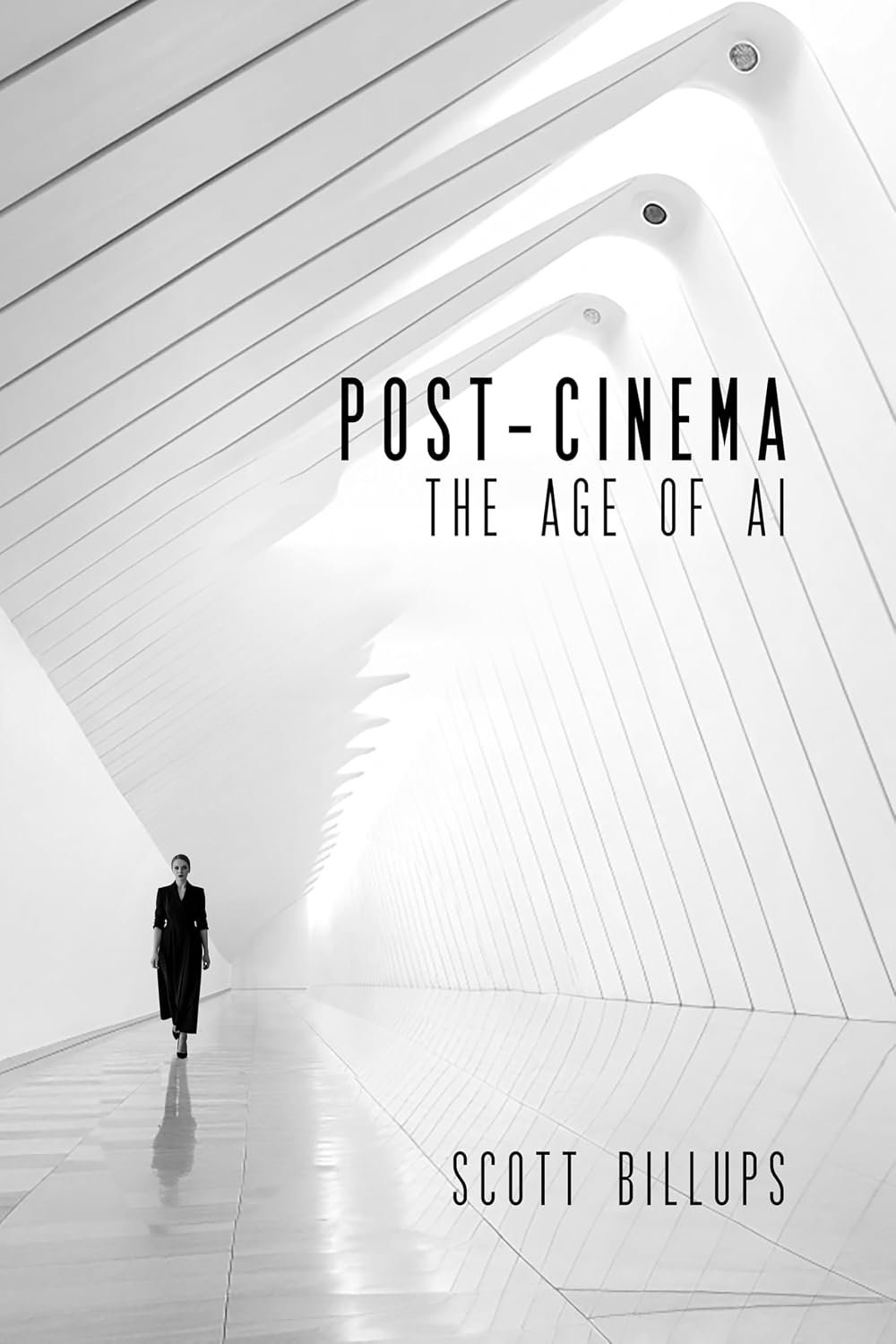 Post-Cinema: The Age of AI by Scott Billups | AI Filmmaking & Future of Cinema Book