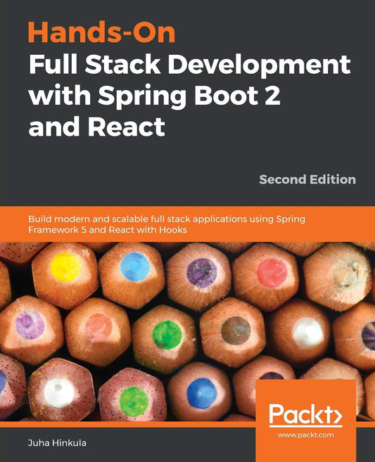 Hands-On Full Stack Development with Spring Boot 2 and React: 2/e