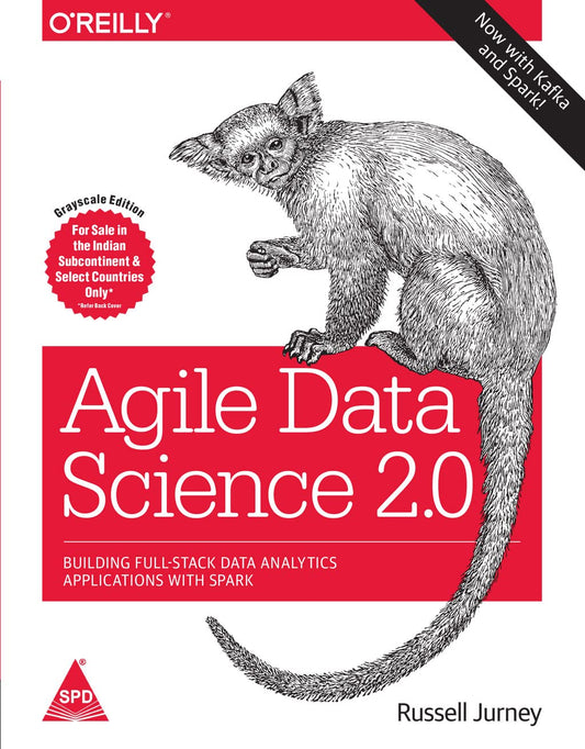 Agile Data Science 2.0: Building Full-Stack Data Analytics Applications with Spark