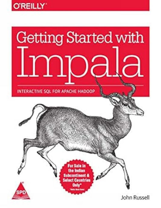 Getting Started with Impala: Interactive SQL for Apache Hadoop