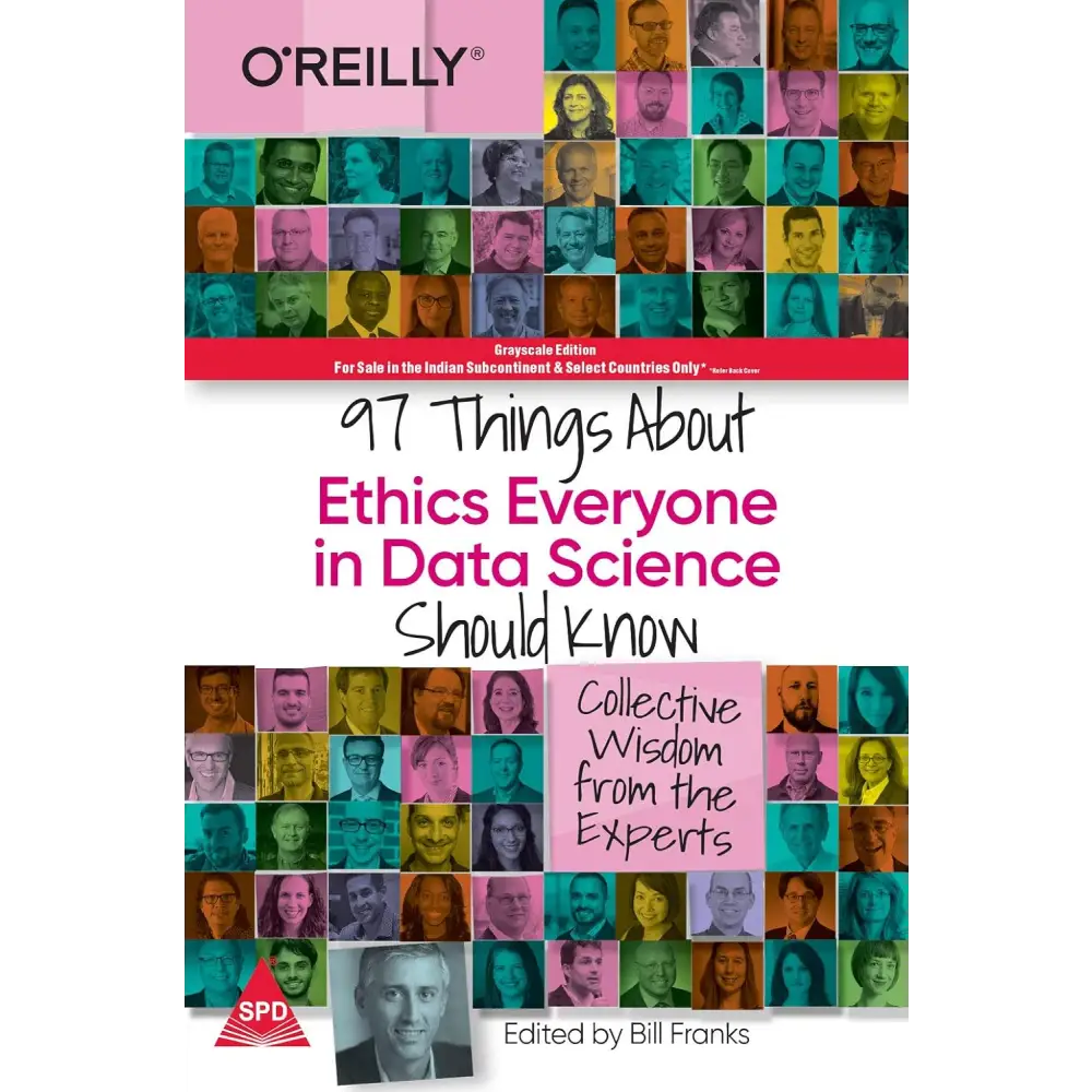 97 Things About Ethics Everyone in Data Science Should Know: Collective Wisdom from the Experts (Paperback)