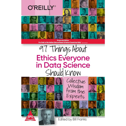 97 Things About Ethics Everyone in Data Science Should Know: Collective Wisdom from the Experts (Paperback)