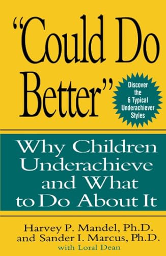 "Could Do Better": Why Children Underachieve And What To Do About It