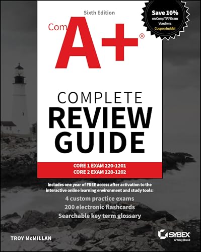 Comptia A+ Complete Review Guide: Core 1 Exam 220-1201 And Core 2 Exam 220-1202, 6th Edition