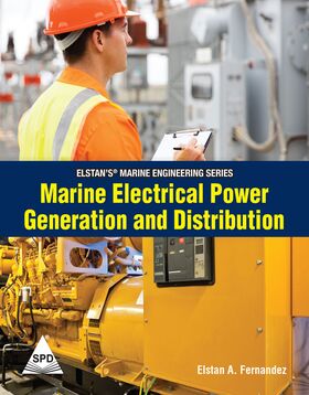 Elstan's® Marine Engineering Series: Marine Electrical Power Generation and Distribution