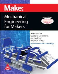 Make: Mechanical Engineering for Makers (Full Colour Edition)