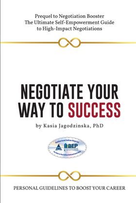 Negotiate Your Way to Success Personal Guidelines to Boost Your Career