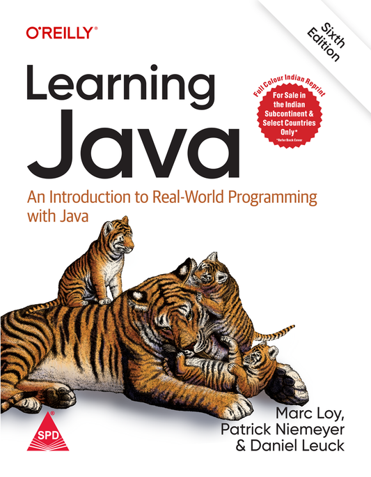 Learning Java, Sixth Edition (Full Colour Edition) An Introduction to Real-World Programming with Java